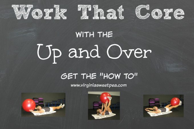 Work That Core with the Up and Over by virginiasweetpea.com