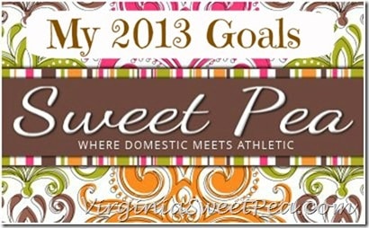 Sweet Pea's 2013 Goals