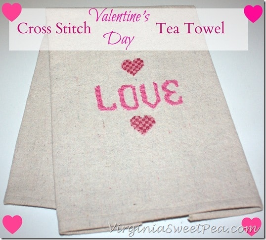 Cross Stitch Valentine's Day Towel - Cross Stitch a Valentine's Day design on a drop cloth scrap to create this cute tea towel.  It looks great hanging from your stove or on display in your kitchen or bathroom counter.  virginiasweetpea.com