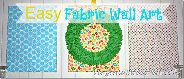 Easy Fabric Wall Art by Sweet Pea