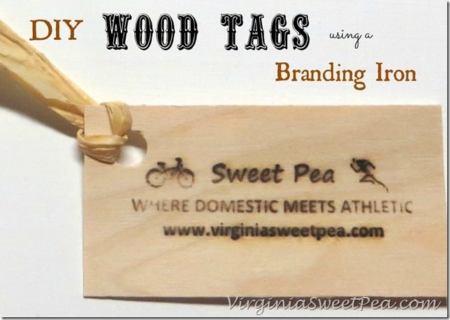 Handmade Tags Using a Woodworker's Branding Iron - Sweet Pea