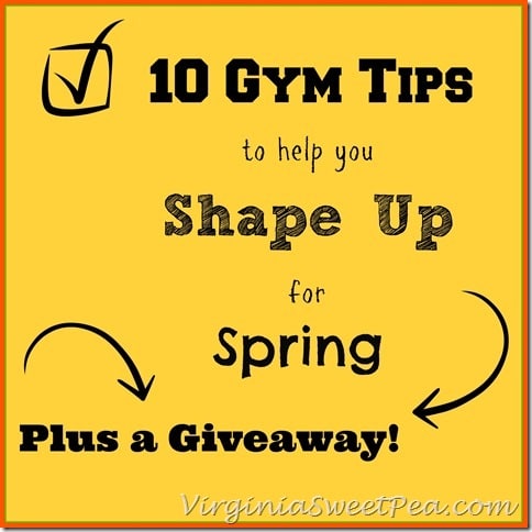 10 Gym Tips to help you Shape Up for Spring 