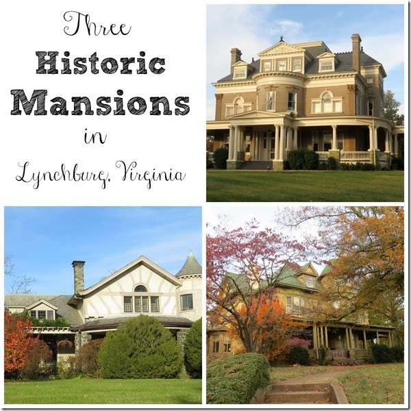 Three Historic Mansions in Lynchburg VA by virginiasweetpea.com