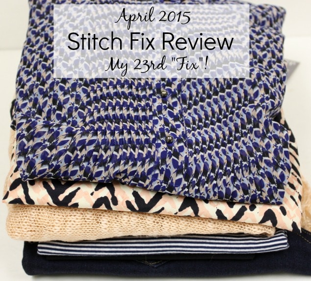 April 2015 Stitch Fix Review - My 23rd "Fix"!