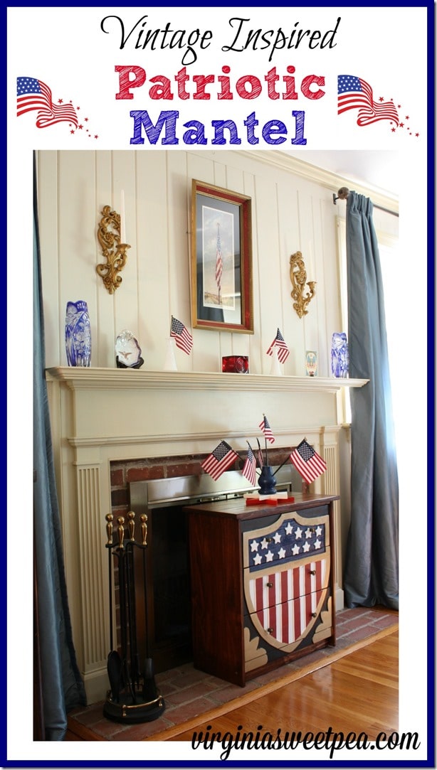 Vintage Inspired Patriotic Mantel - Family items, mostly vintage, and a few handmade things make a patriotic mantel to honor July 4. virginiasweetpea.com