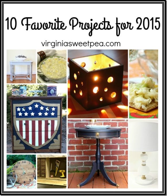 These are my 10 favorite projects for 2015. They include 8 DIY projects and 2 favorite recipes.