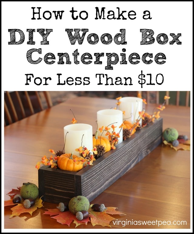 DIY Wood Box Centerpiece - Make this for less than $10. - Get the full tutorial at virginiasweetpea.com