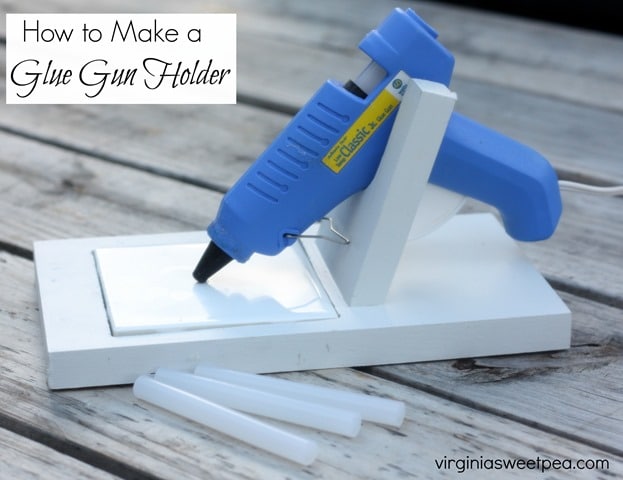 DIY Glue Gun Holder - This is so handy for crafting! Get the step-by-step tutorial to make your own. virginiasweetpea.com
