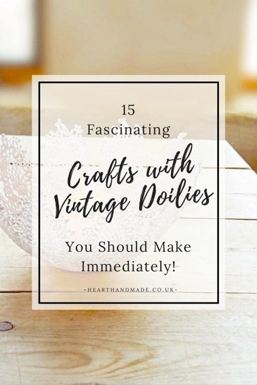 15 Fascinating Crafts with Vintage Doilies