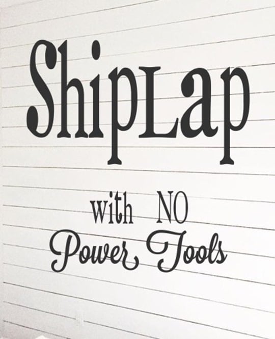 How to Install Shiplap with No Power Tools