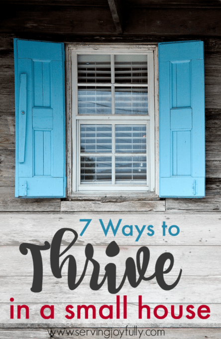 7 Ways to Thrive in a Small House