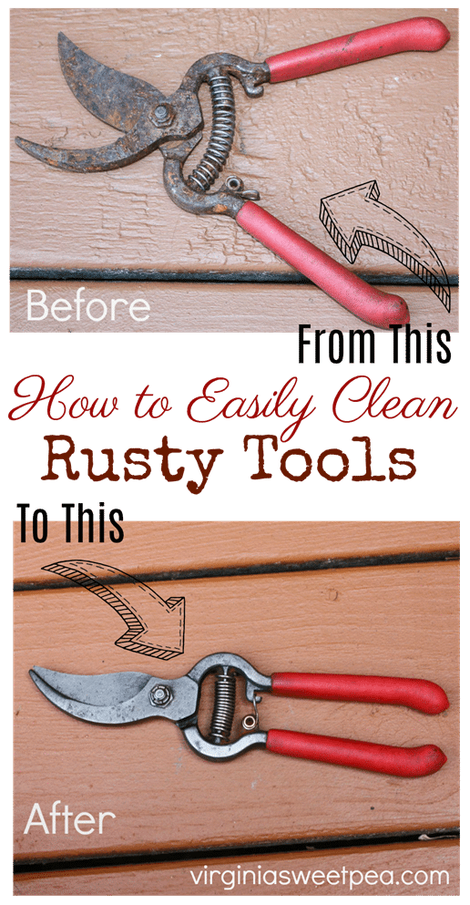 How to Easily Clean Rusty Tools - Learn the easy secret to removing rust from your tools. virginiasweetpea.com