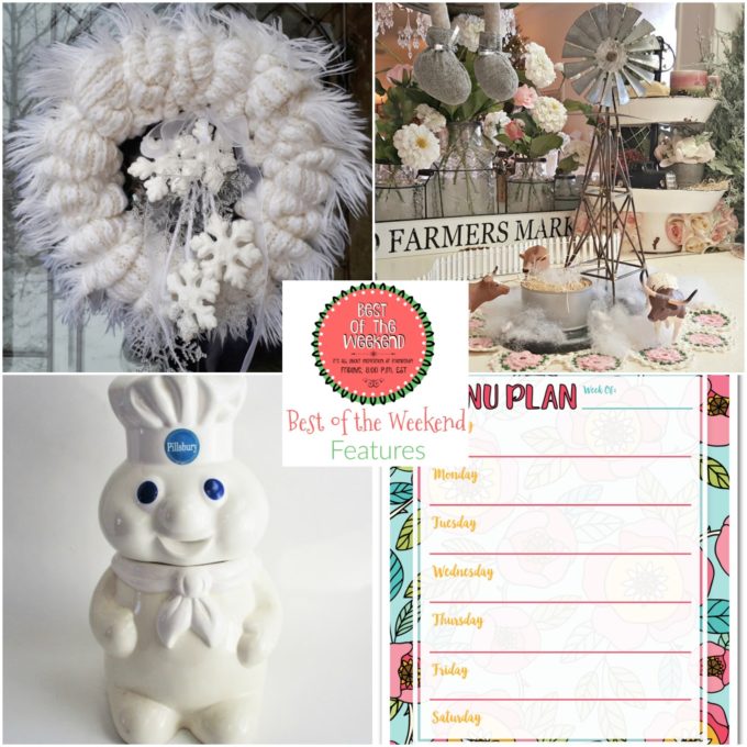 Best of the Weekend Features for January 12, 2018 - A DIY Winter wreath, winter farmhouse vignette, vintage Pillsbury cookie jar, and a free printable menu planner.