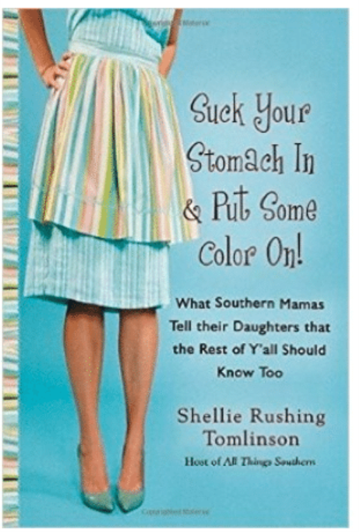 Suck in Your Stomach and Put Some Color on by Shelley Rushing Tomlinson