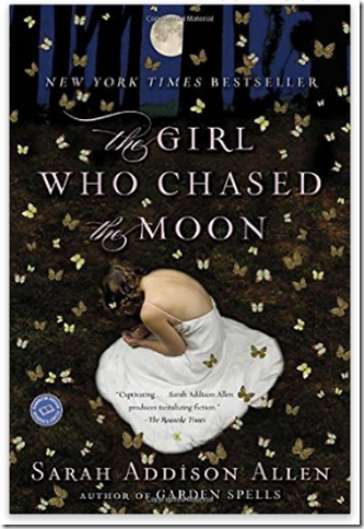 The Girl Who Chased the Moon by Sarah Addison Allen