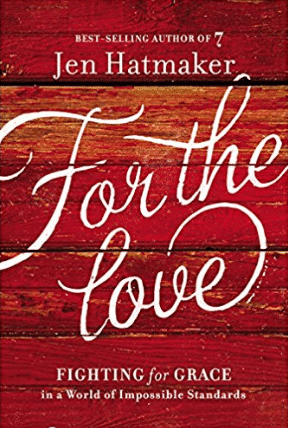 For the Love by Jen Hatmaker