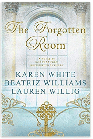 The Forgotten Room by Karen White, Beatriz Williams and Lauren Willig