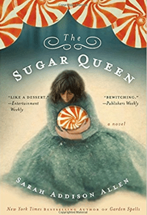 The Sugar Queen by Sarah Addison Allen