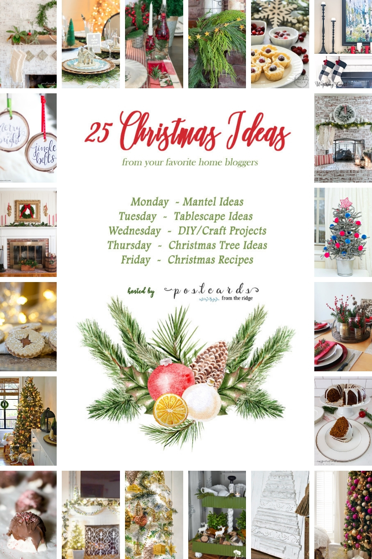 25 Christmas Ideas - Get ideas for Christmas mantels, tablescapes, craft projects trees, and recipes. #christmas #christmashomedecor #favoritechristmasideas #christmasideas