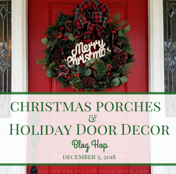 Christmas Porch and Holiday Door Decor Blog Hop - Get ideas for decorating for Christmas from a talented group of bloggers.