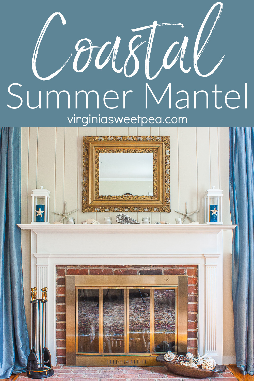 Coastal Themed summer mantel with a lantern holding a blue candle with a starfish tied to it, starfish, shells, coral, and small jars filled with sand and white votive candles.