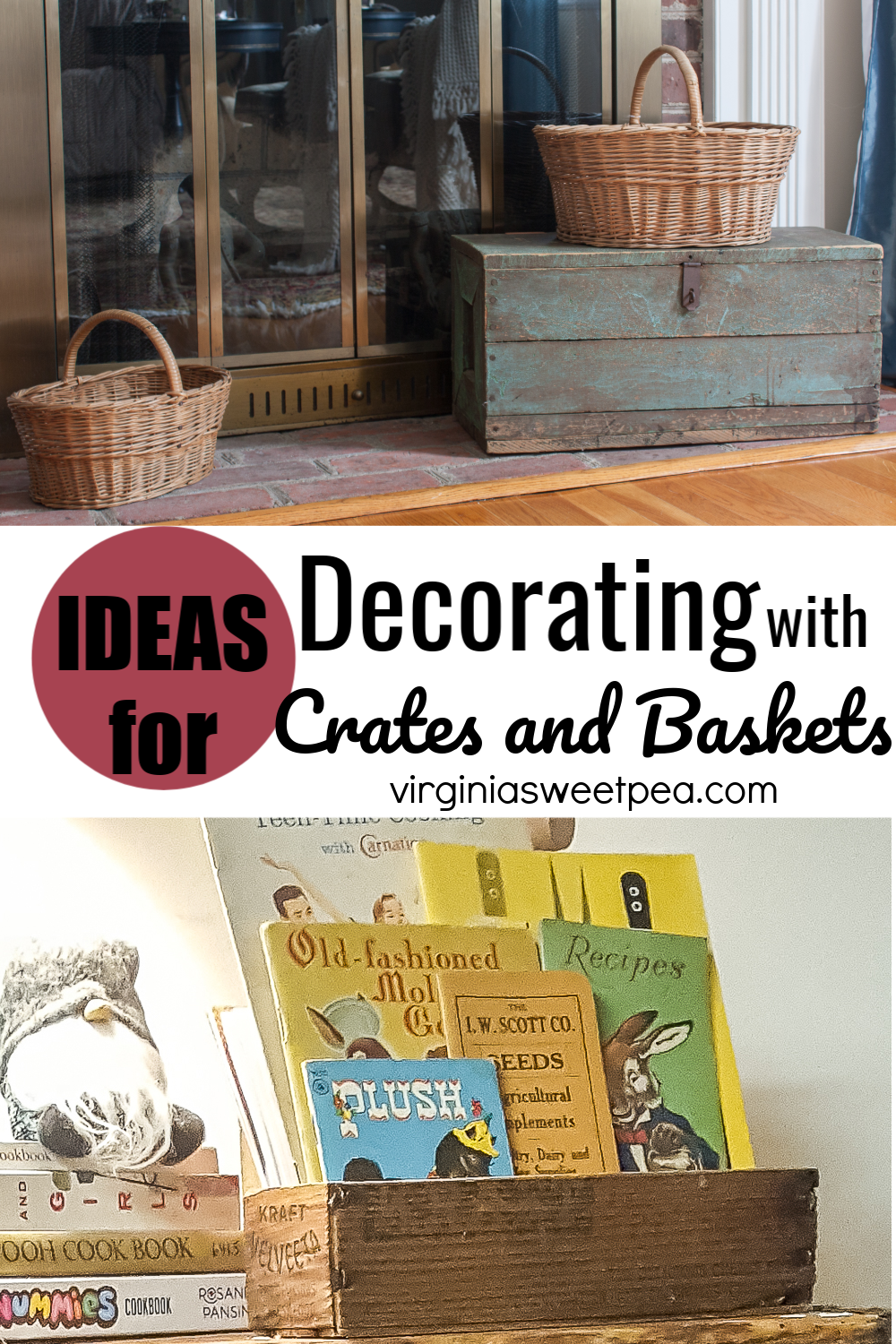 Ideas for Decorating with Crates and Baskets