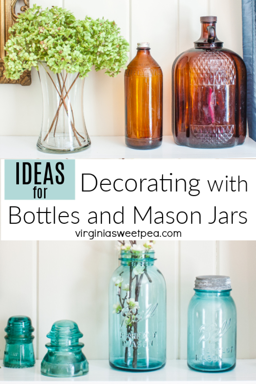 Ideas for Decorating with Vintage Bottles and Mason Jars