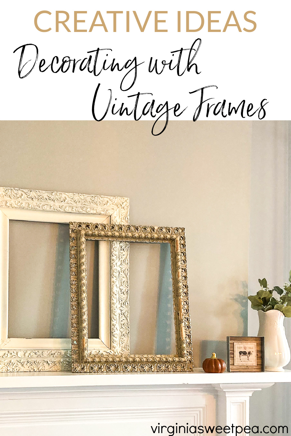 Creative Ideas for Decorating with Vintage Frames