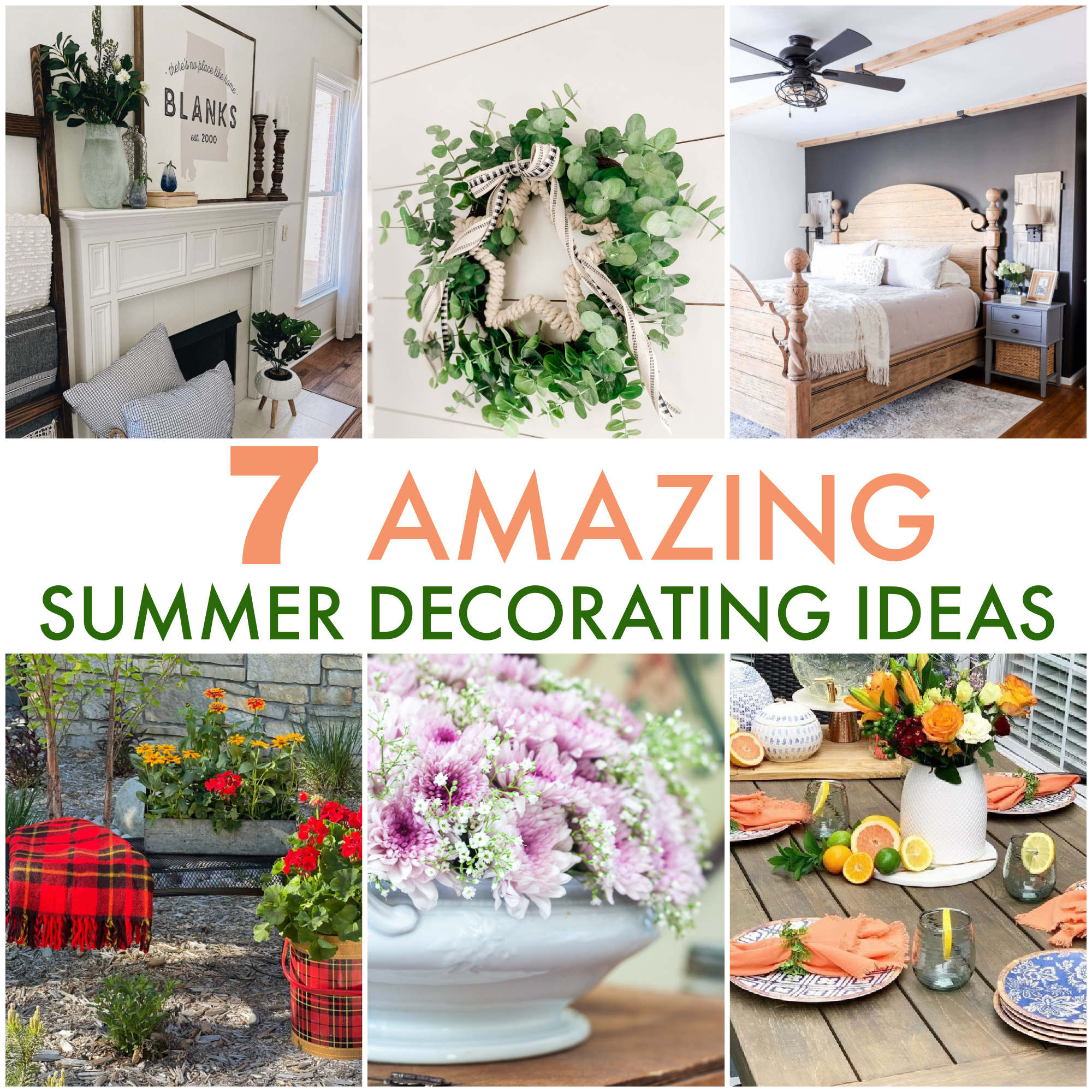 pictures of six summer home decorating ideas with text