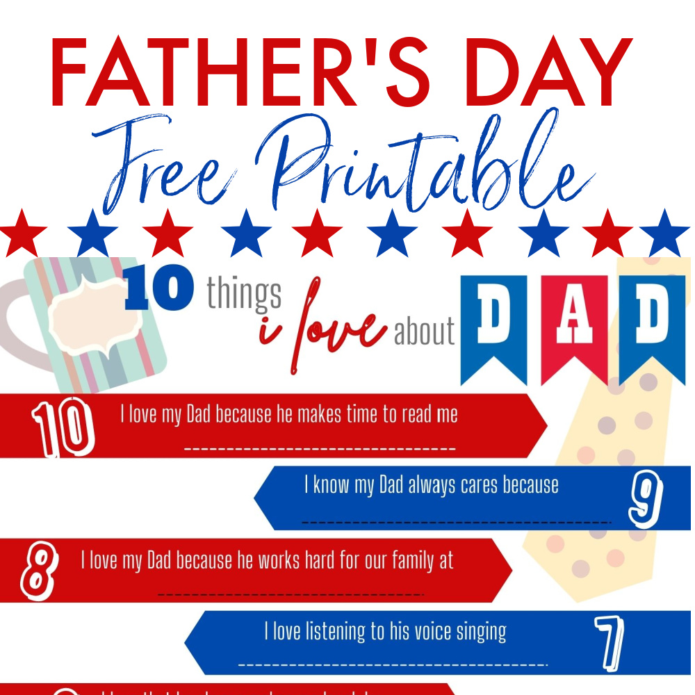 10 Things I Love About Dad Father's Day Free Printable