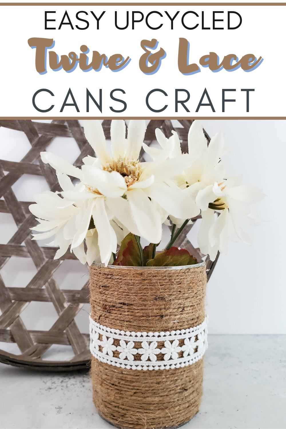 Easy Upcycled Twine and Lace Cans Craft - Sweet Pea