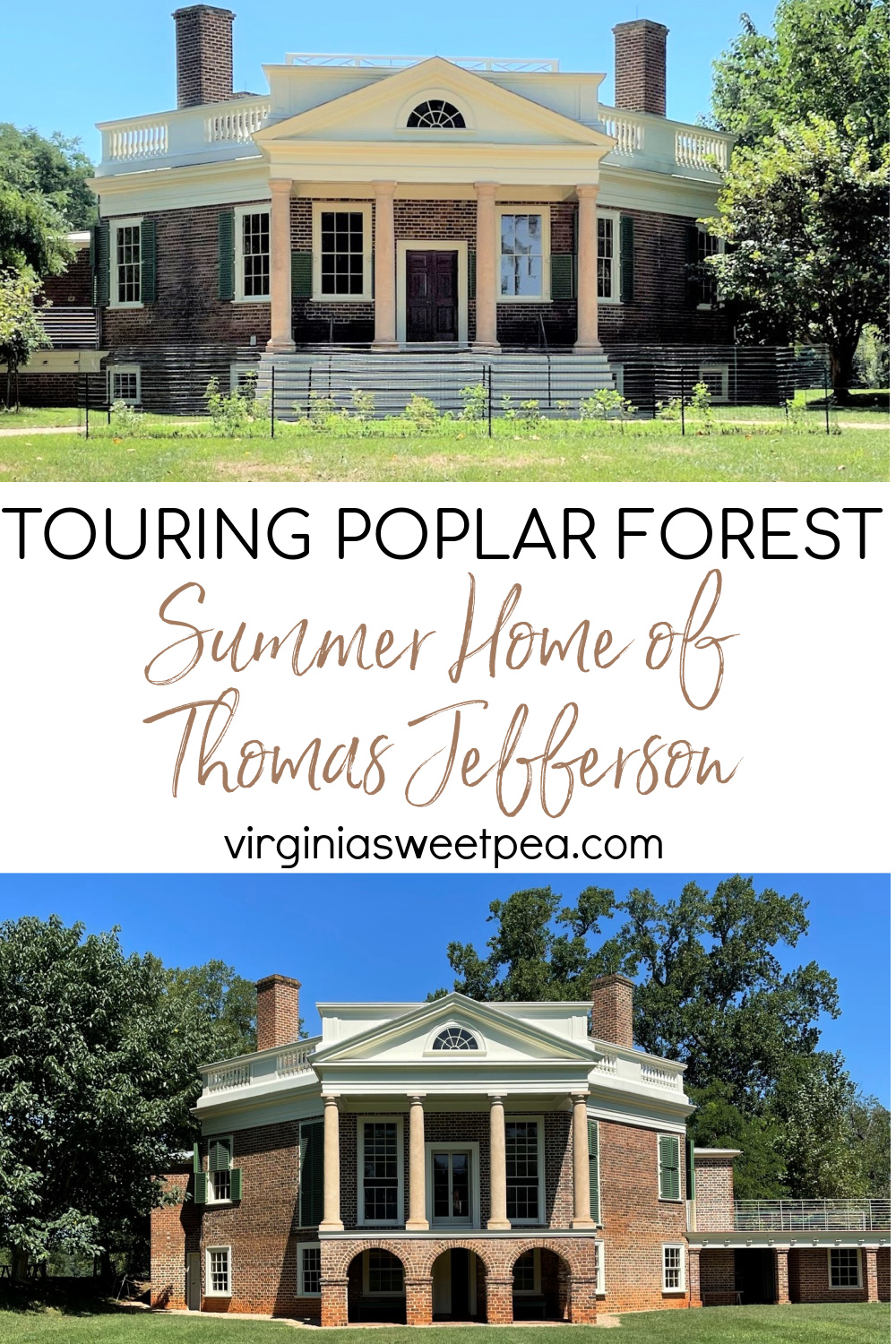 Touring Poplar Forest - Summer Home of Thomas Jefferson